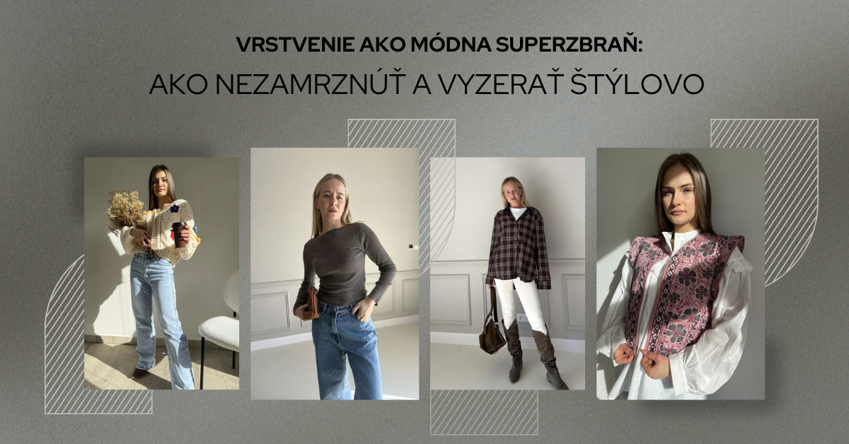 Vrstvenie ako módna superzbraň: ako nezamrznúť a vyzerať štýlovo